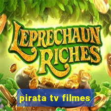 pirata tv filmes